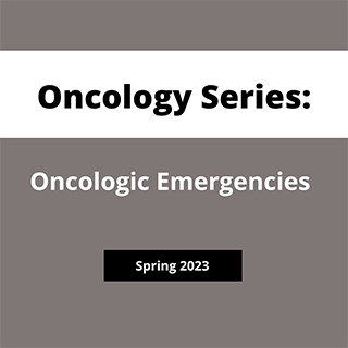 Oncology Series: Oncologic Emergencies Banner
